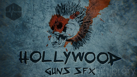 音乐素材-好莱坞枪支SFX-HOLLYWOOD GUNS SFX