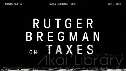 创意参考视频 创意短片动画广告Rutger Bregman on Taxes